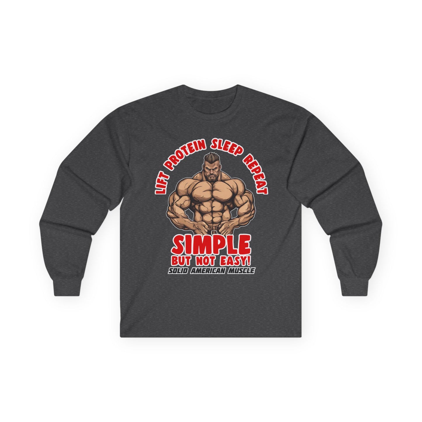 Solid American Muscle - Simple But Not Easy - Long Sleeve T-Shirt