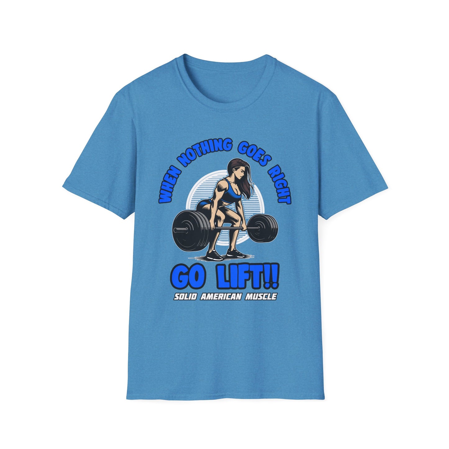 Solid American Muscle - When Nothing Goes Right, Go Lift #1 T-Shirt