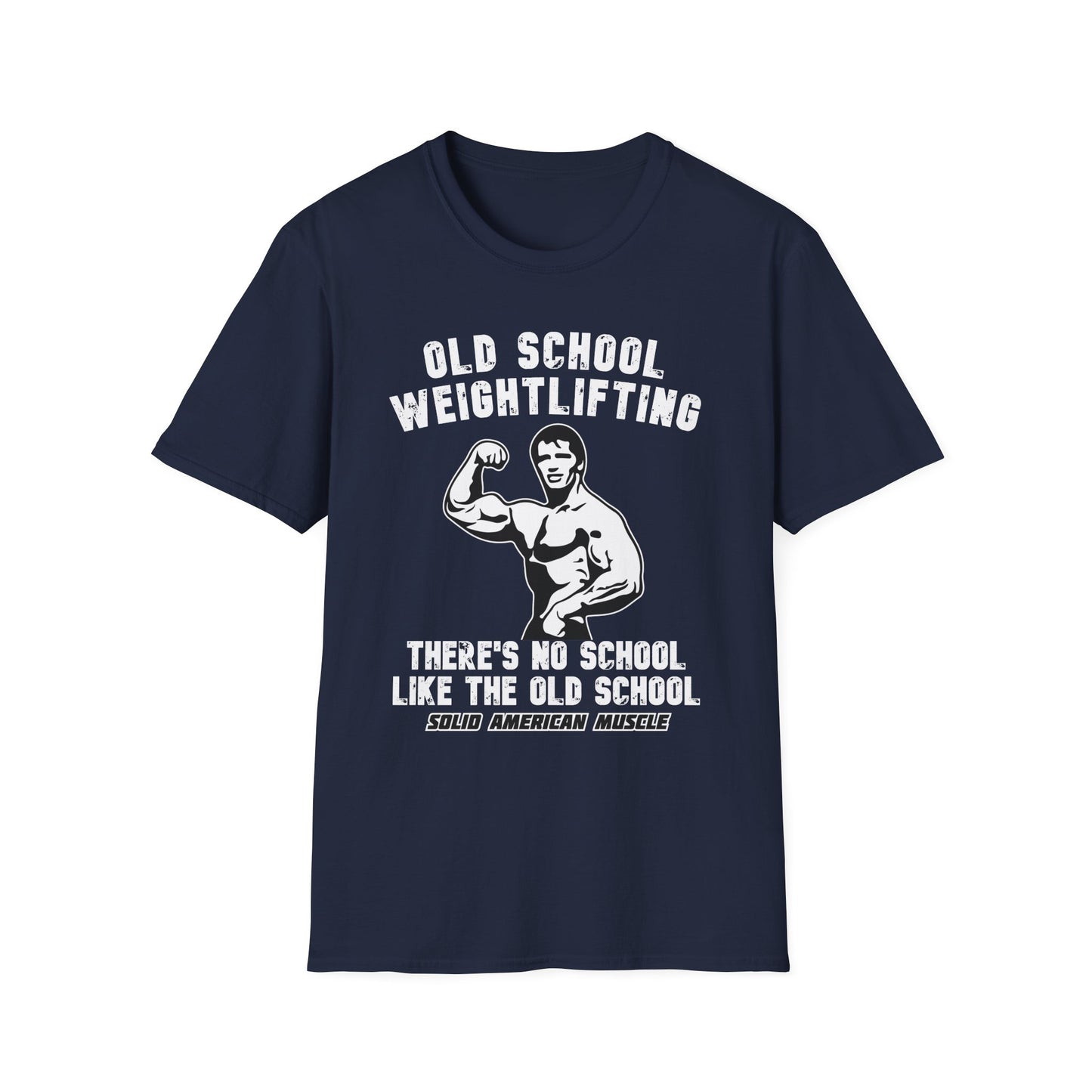 Solid American Muscle - Old School Weightlifting - There's No School Like The Old School - Vintage T-Shirt