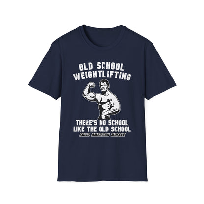 Solid American Muscle - Old School Weightlifting - There's No School Like The Old School - Vintage T-Shirt