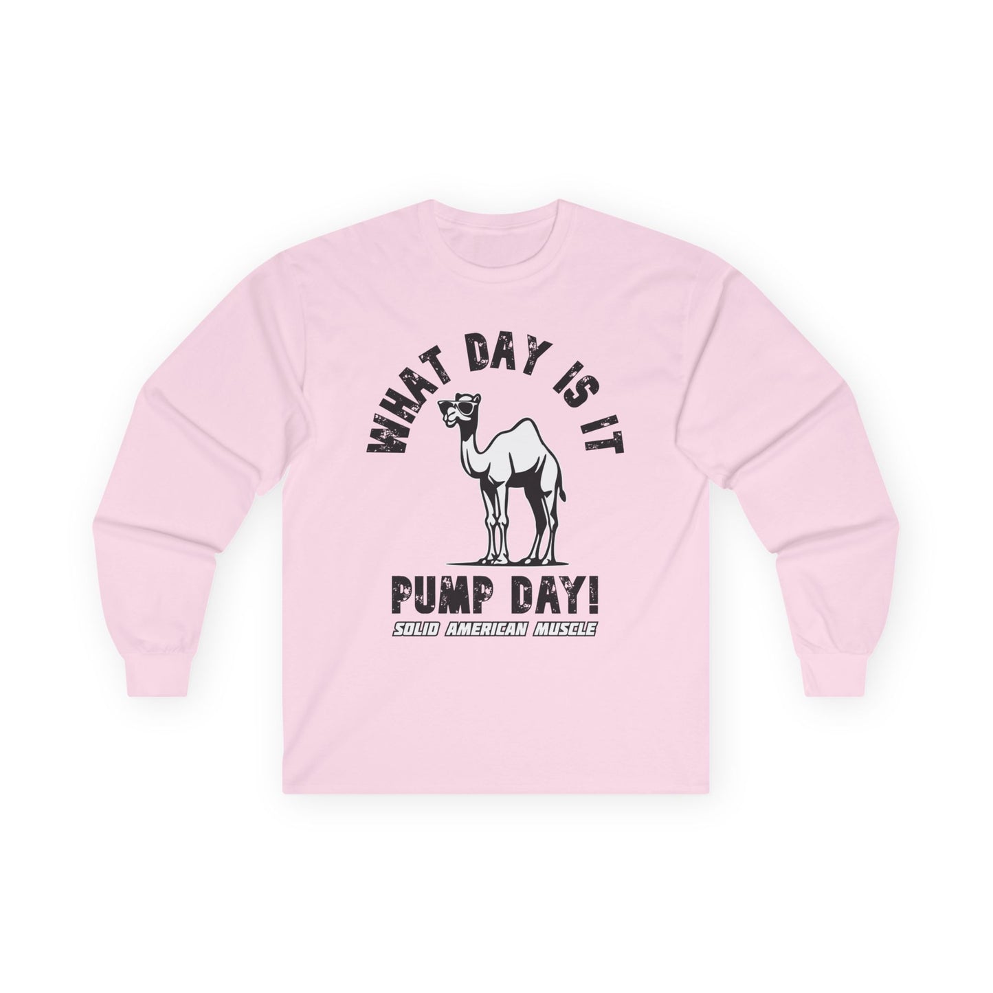 Solid American Muscle - Pump Day! Long Sleeve T-Shirt