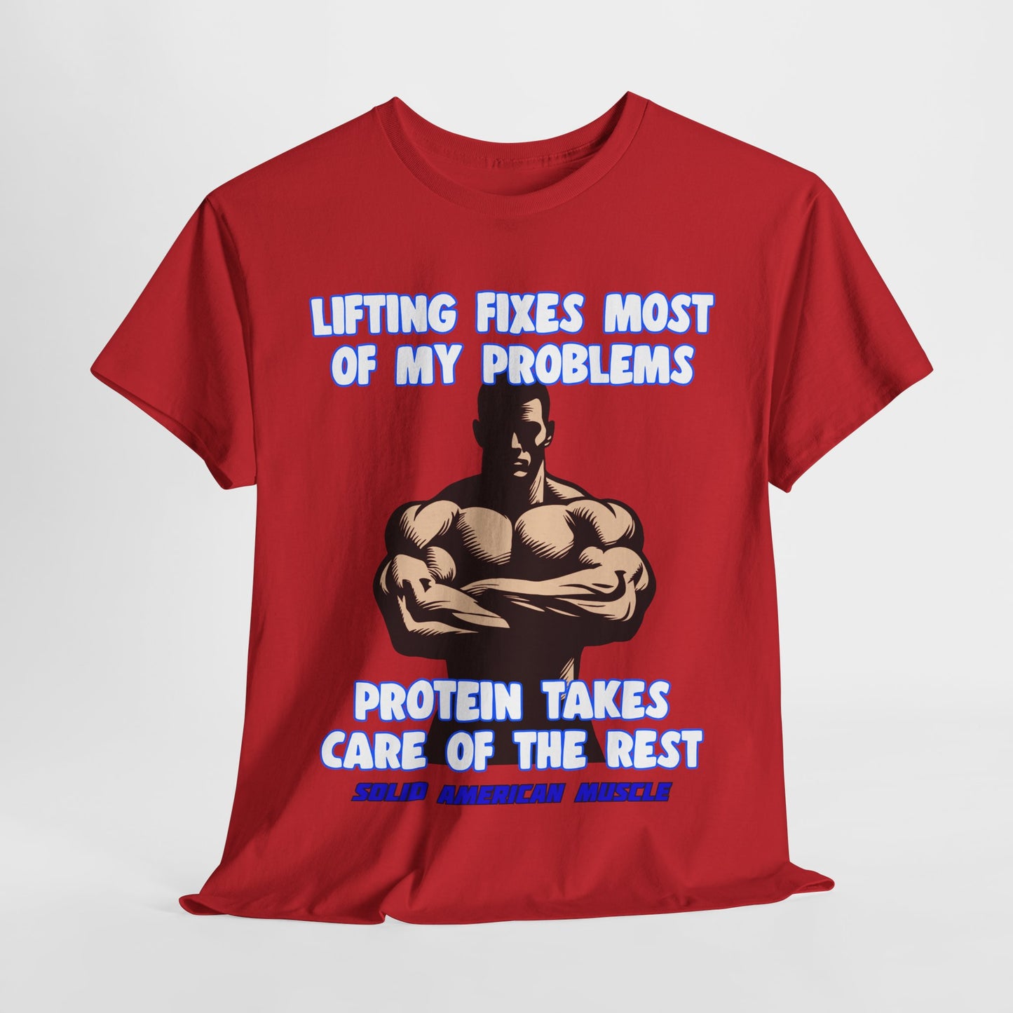 Solid American Muscle - Lifting Fixes Most of My Problems T-Shirt