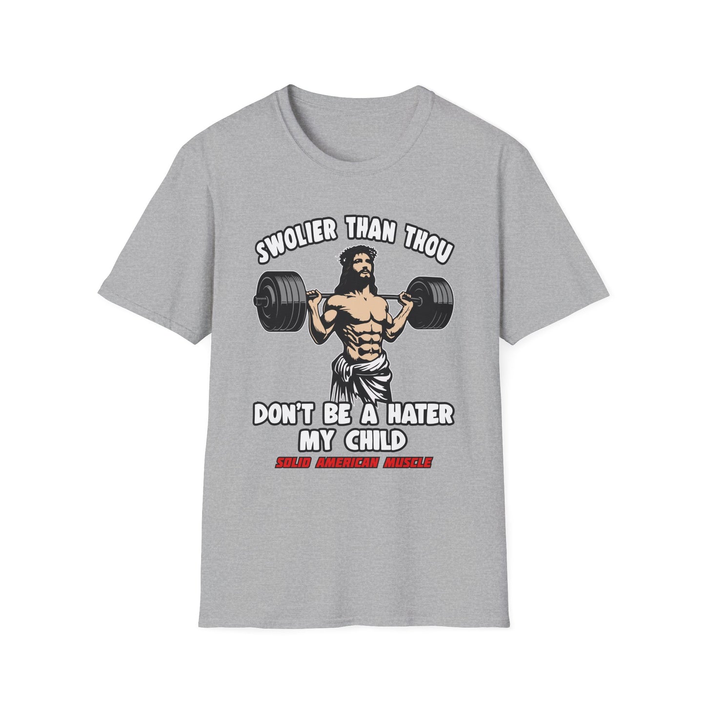 Solid American Muscle - Swolier Than Thou - Lifting Jesus - T-Shirt