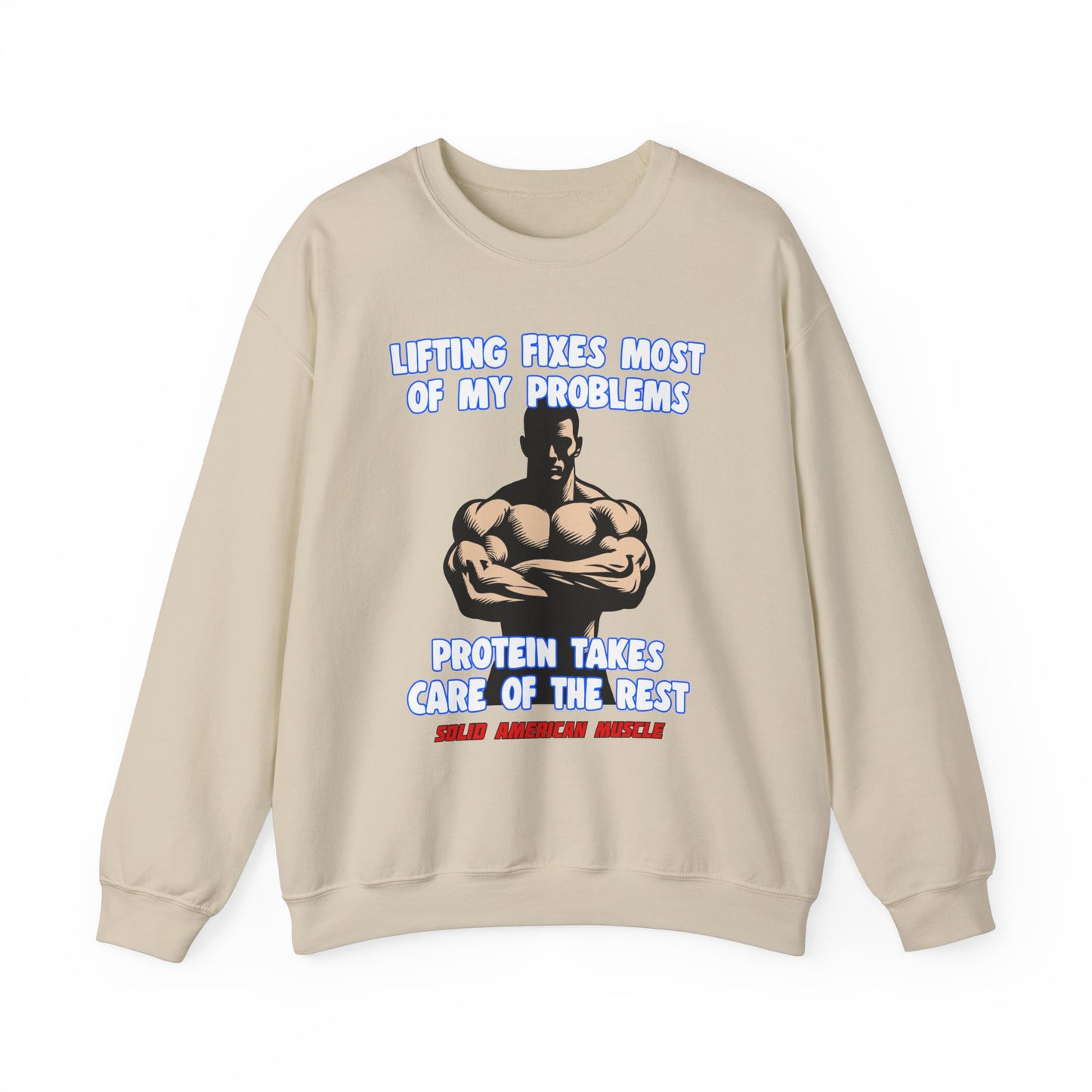 Solid American Muscle - Lifting Fixes Most of My Problems Sweatshirt