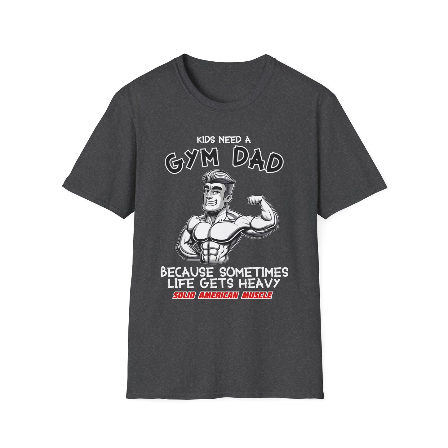 Solid American Muscle - Kids Need a Gym Dad - Funny Father's Day T-Shirt
