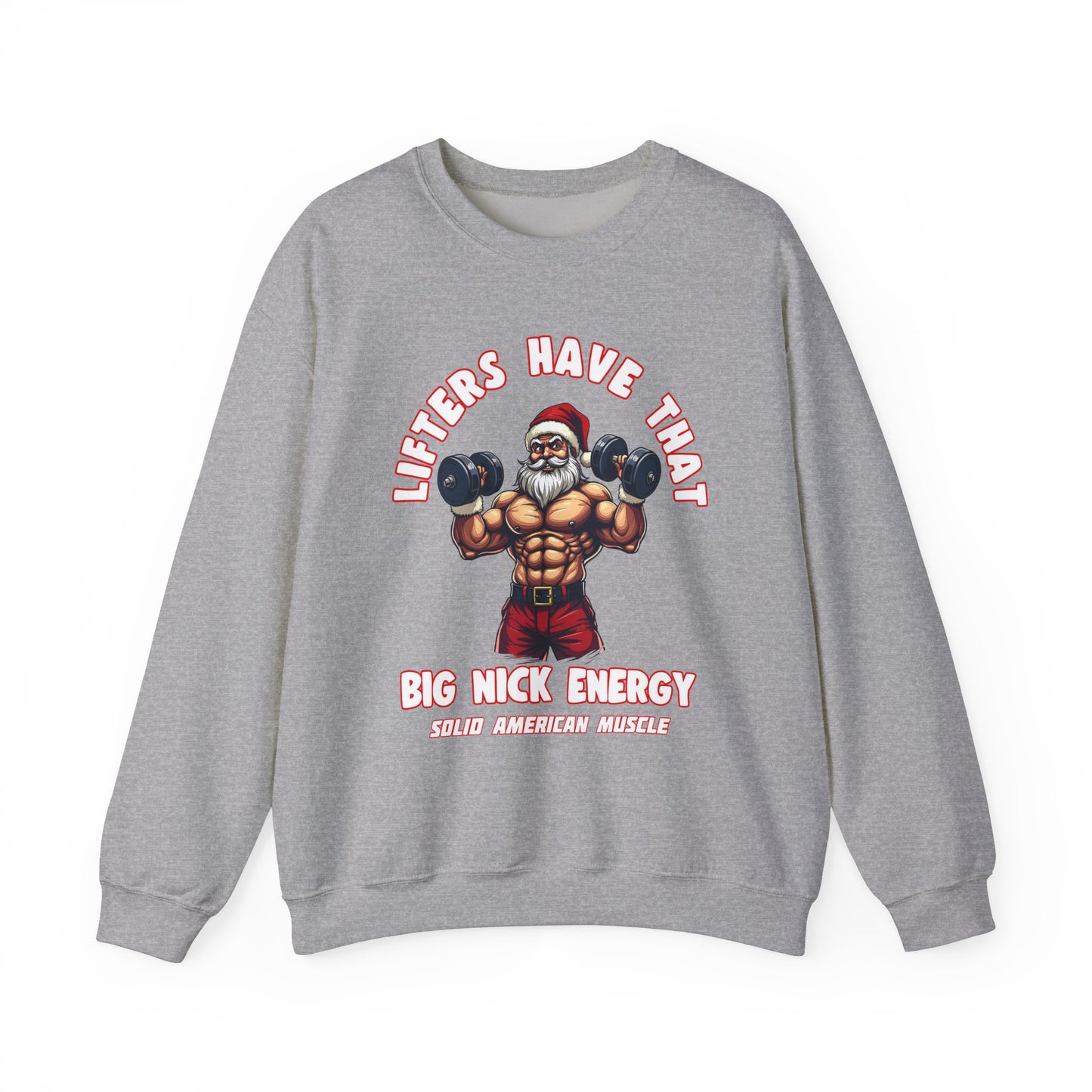 Solid American Muscle - Big Nick Energy Sweatshirt