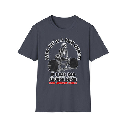 Solid American Muscle - Every Lift is a Back Exercise If... T-Shirt