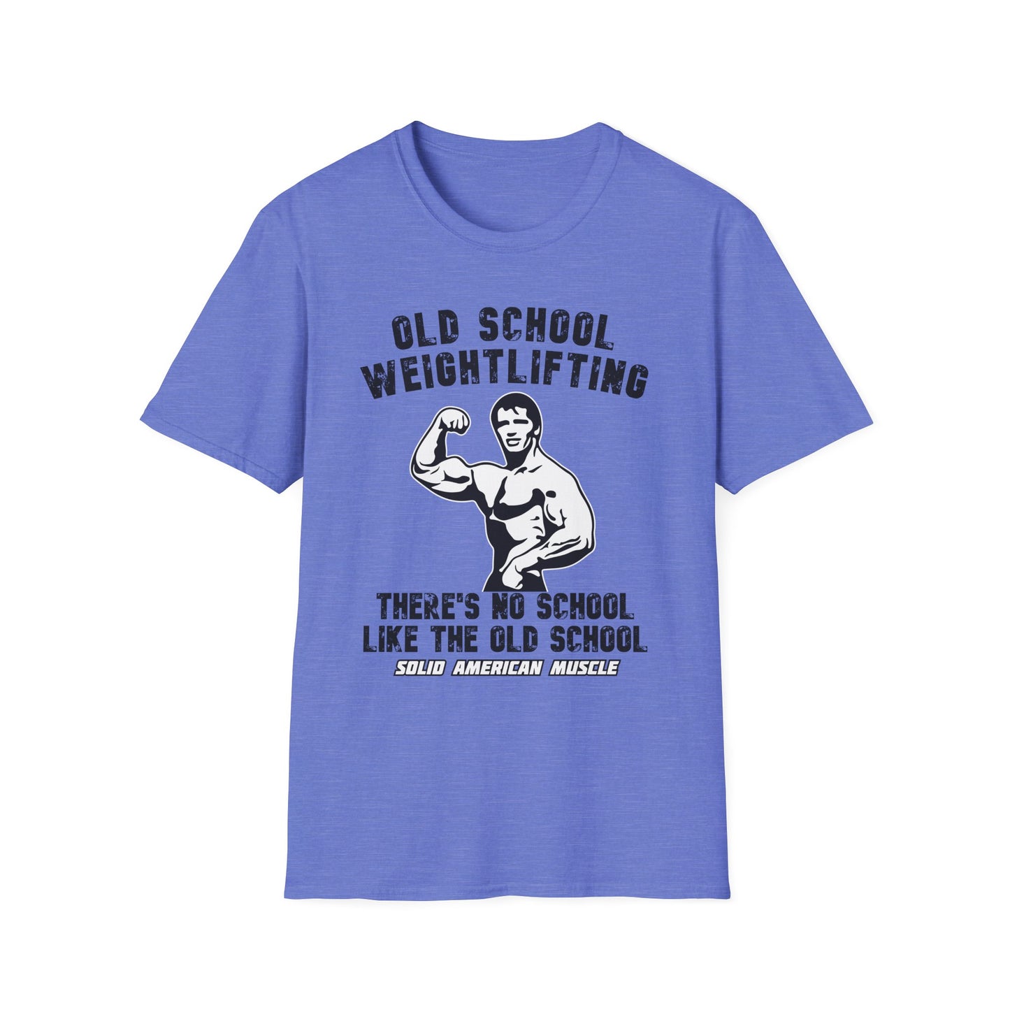 Solid American Muscle - Old School Weightlifting - There's No School Like The Old School - Vintage T-Shirt