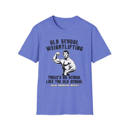 Solid American Muscle - Old School Weightlifting - There's No School Like The Old School - Vintage T-Shirt