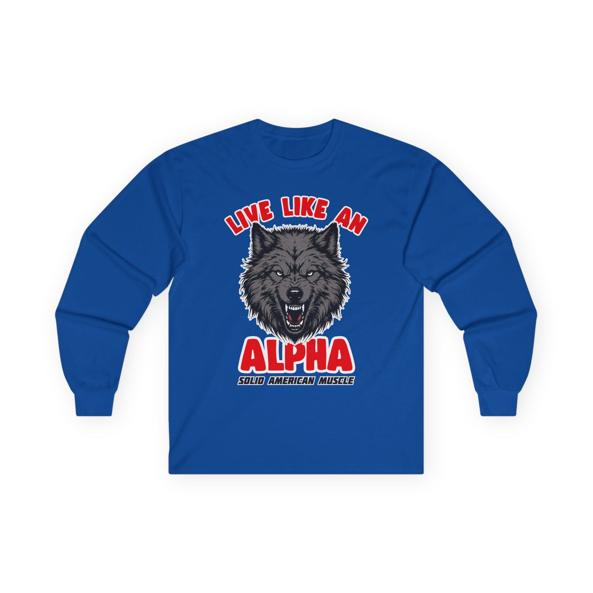 Solid American Muscle - Live Like an Alpha - Gray Wolf Long Sleeve T-Shirt