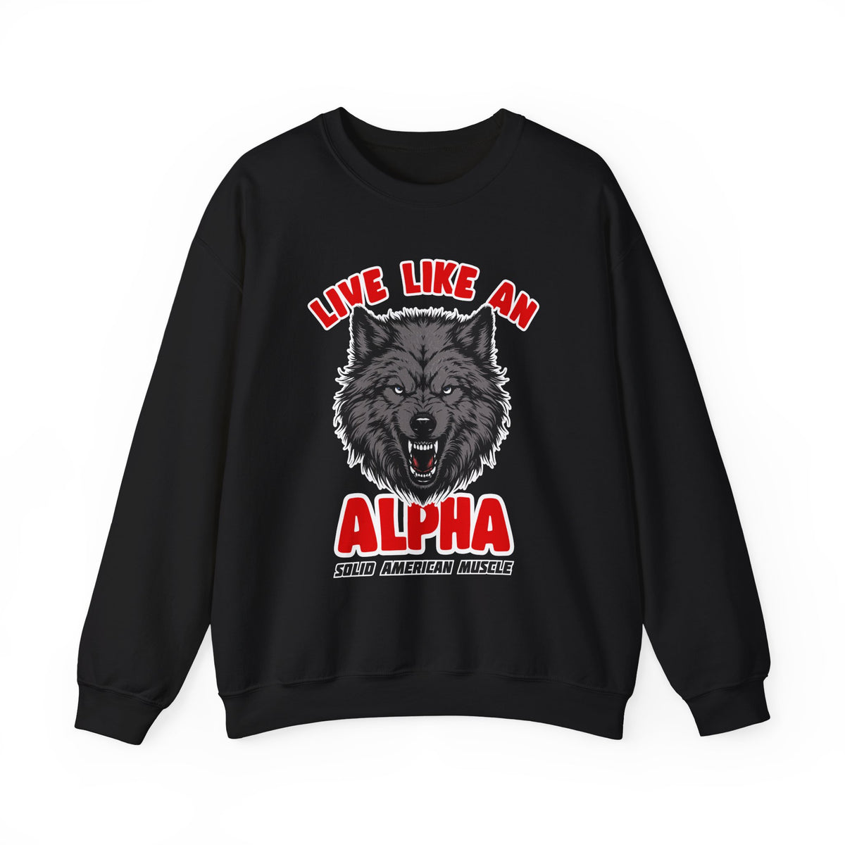 Solid American Muscle - Live Like an Alpha - Gray Wolf Sweatshirt