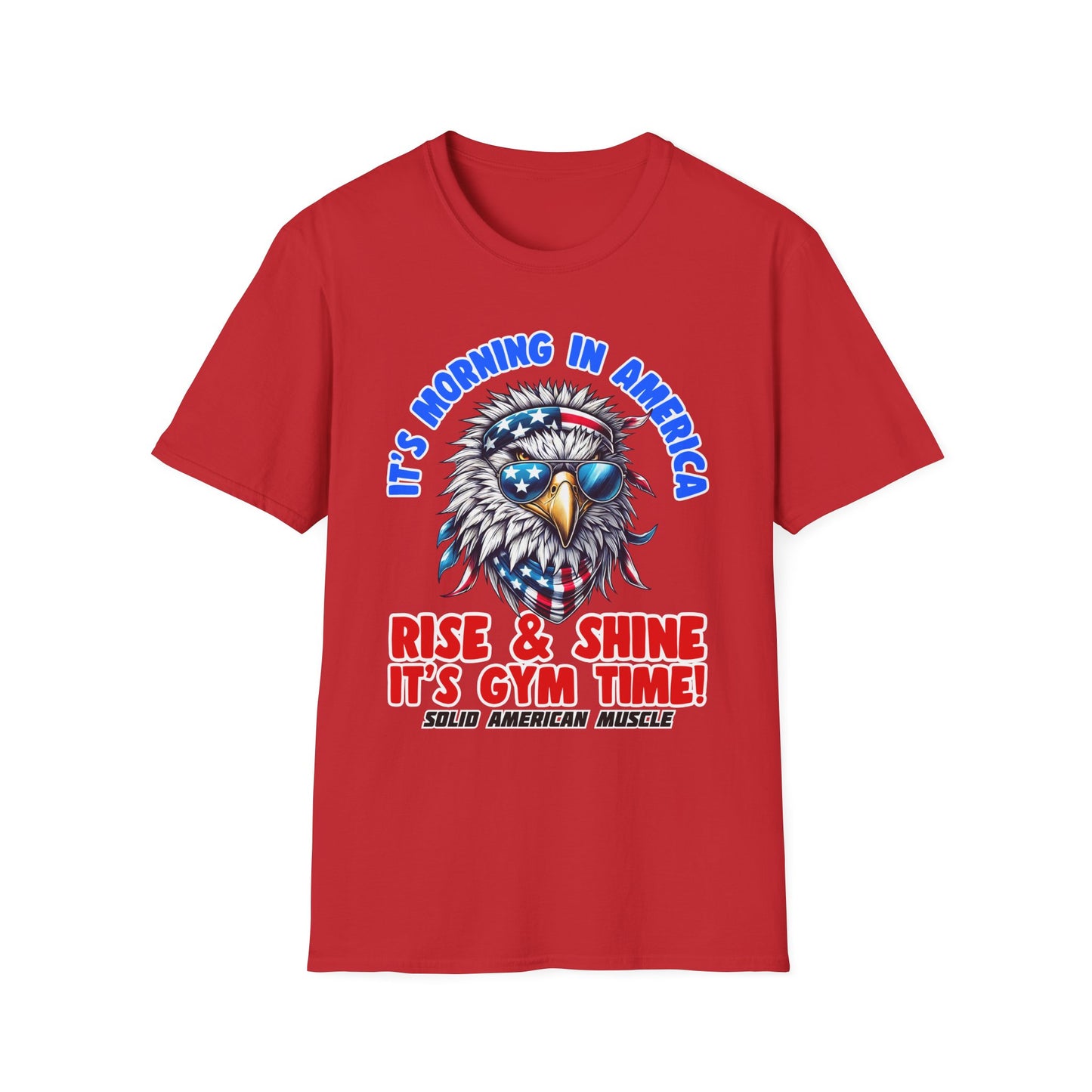 Solid American Muscle - It's Morning In America - Rise & Shine It's Gym Time! - USA Eagle T-Shirt