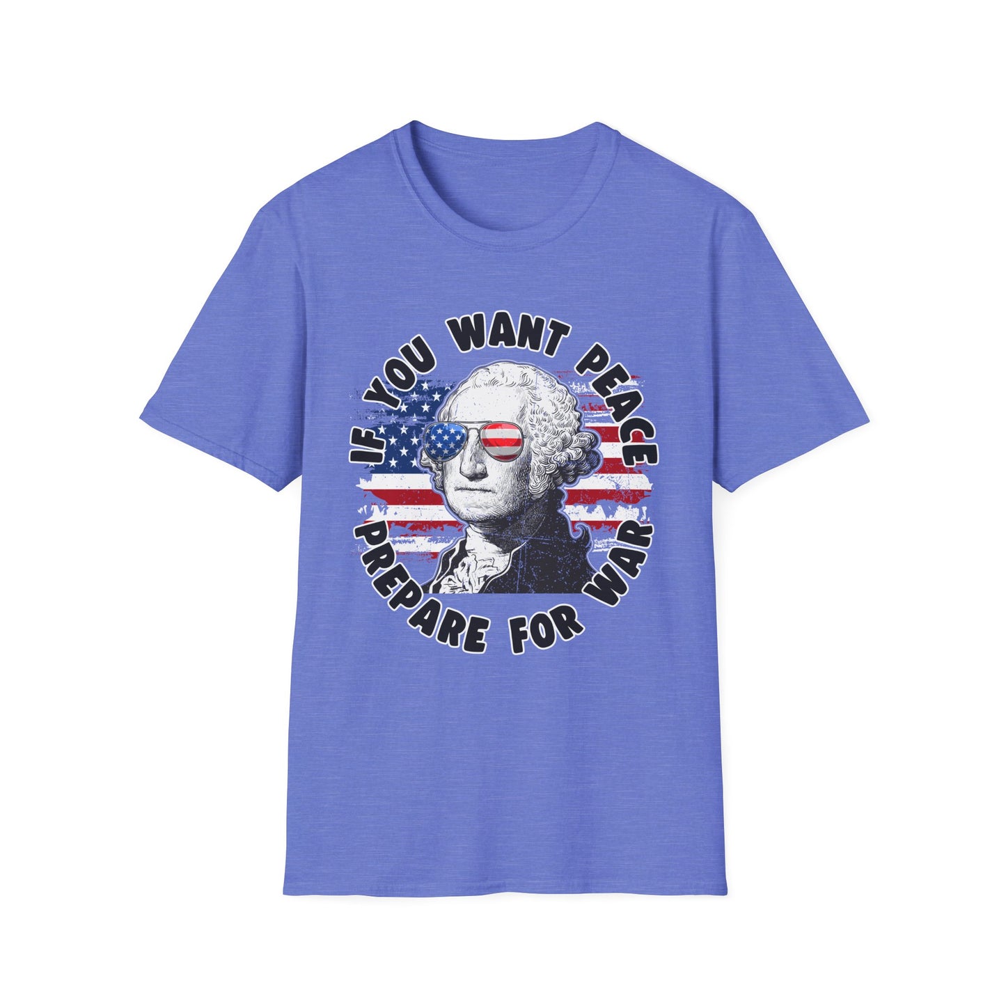Patriot Collection - If You Want Peace, Prepare for War - George Washington - T-Shirt