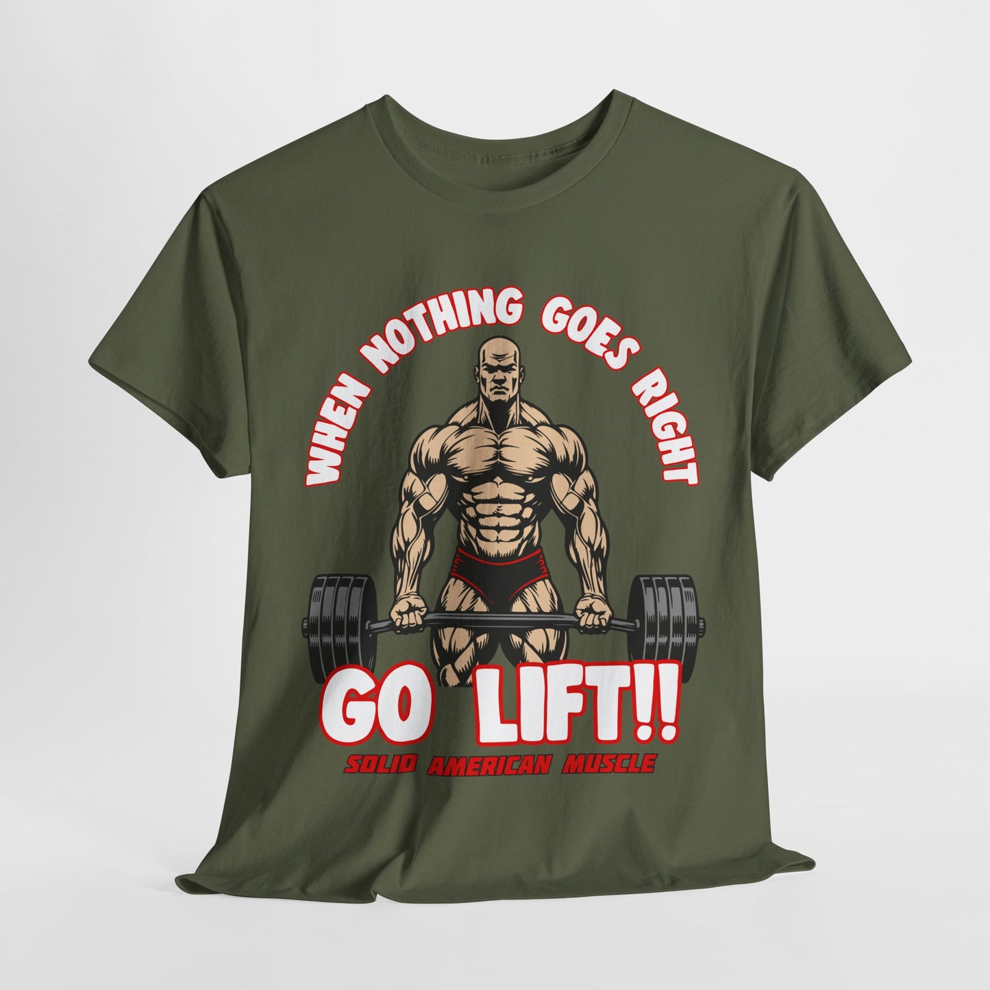 Solid American Muscle - When Nothing Goes Right #1 T-Shirt