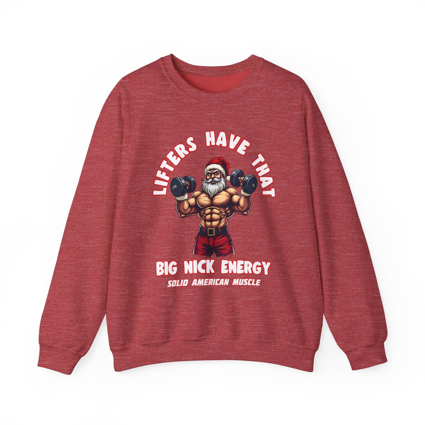 Solid American Muscle - Big Nick Energy Sweatshirt