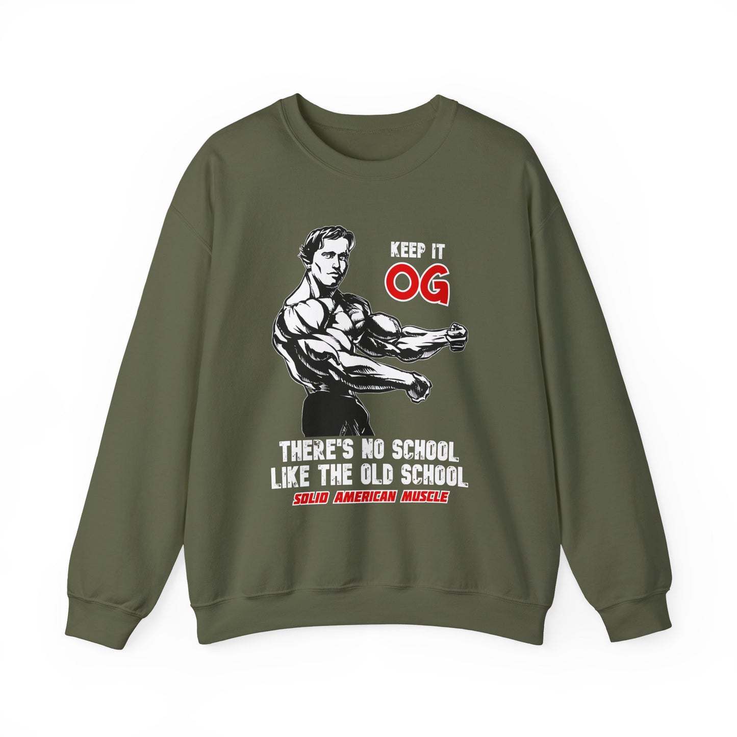 Solid American Muscle - Keep it OG - There's No School Like the Old School Sweatshirt