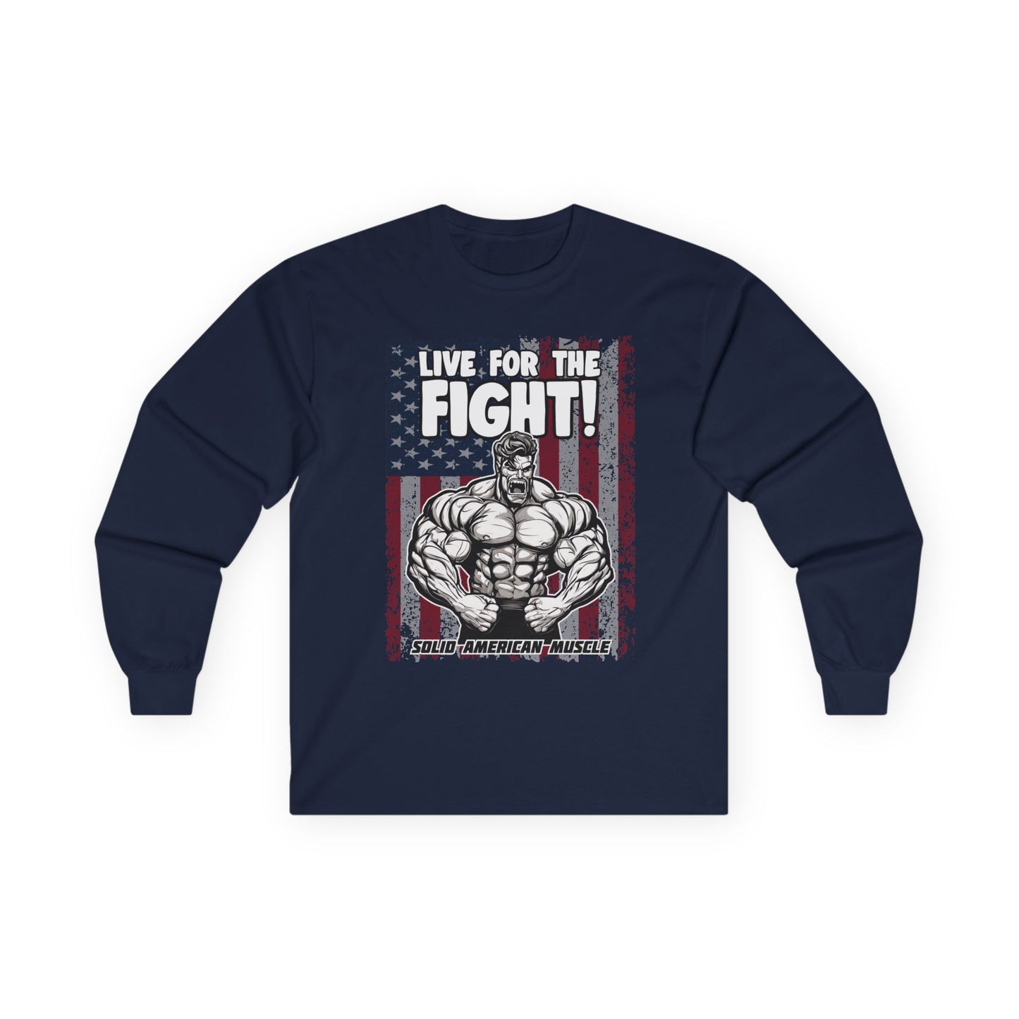 Solid American Muscle - Live For The Fight - USA Flag - Long Sleeve T-Shirt