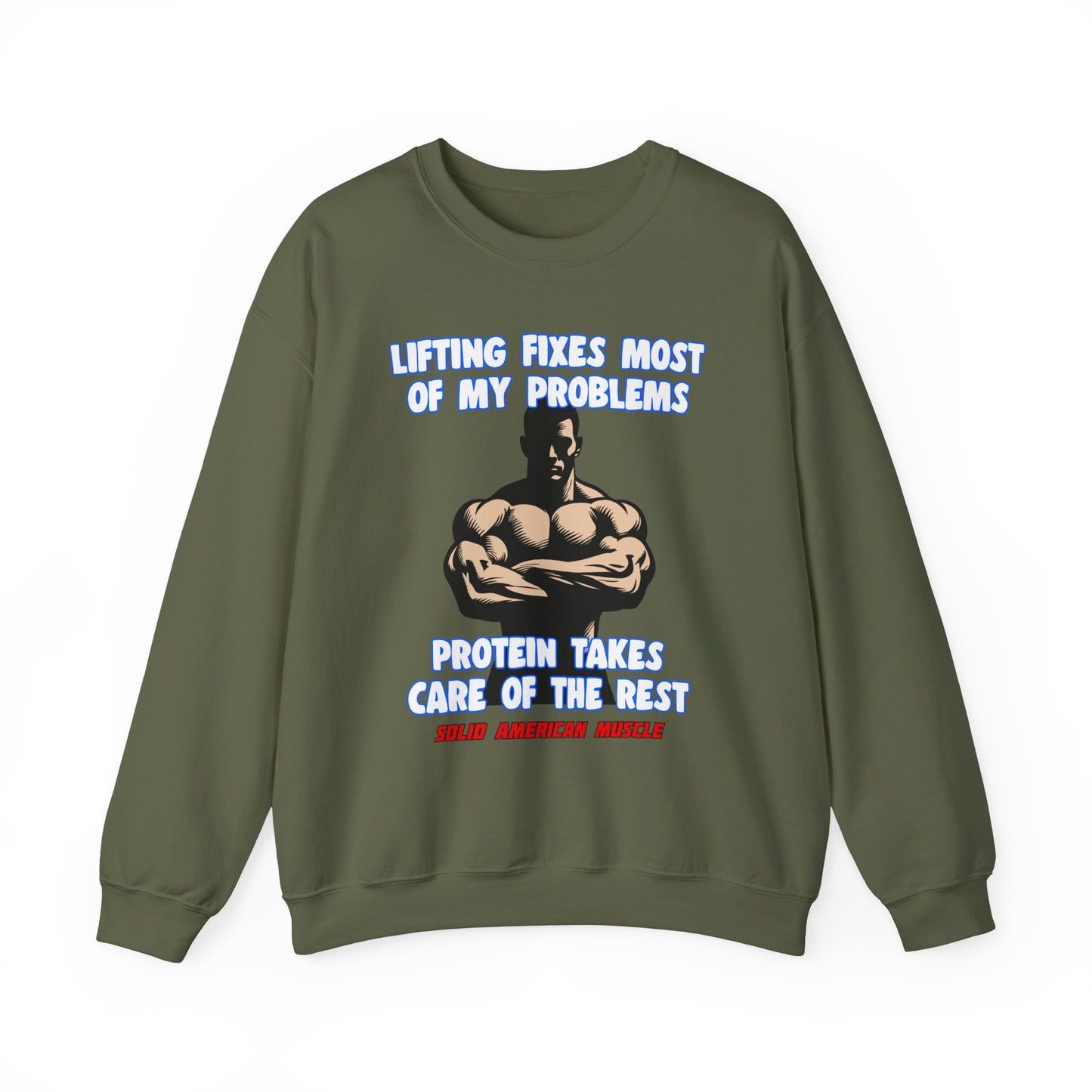 Solid American Muscle - Lifting Fixes Most of My Problems Sweatshirt