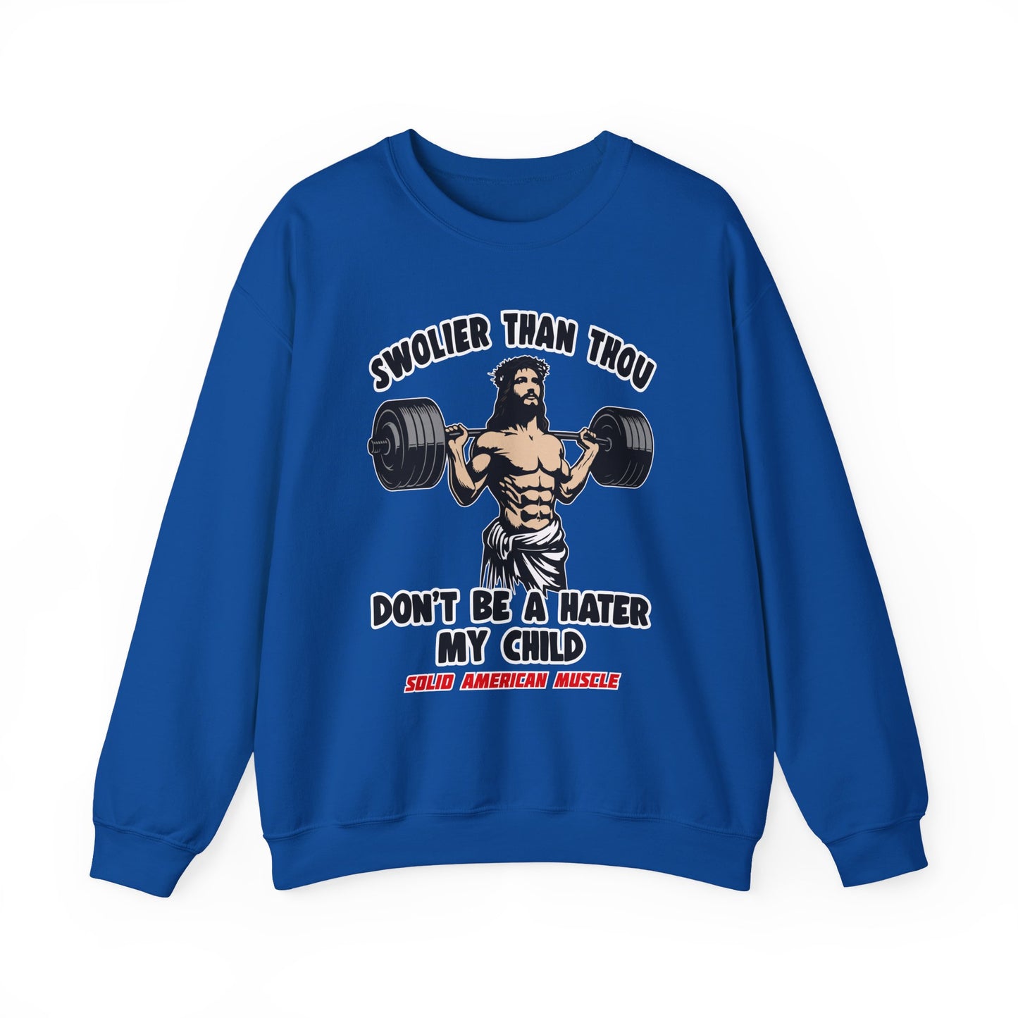 Solid American Muscle - Swolier Than Thou - Lifting Jesus - Sweatshirt