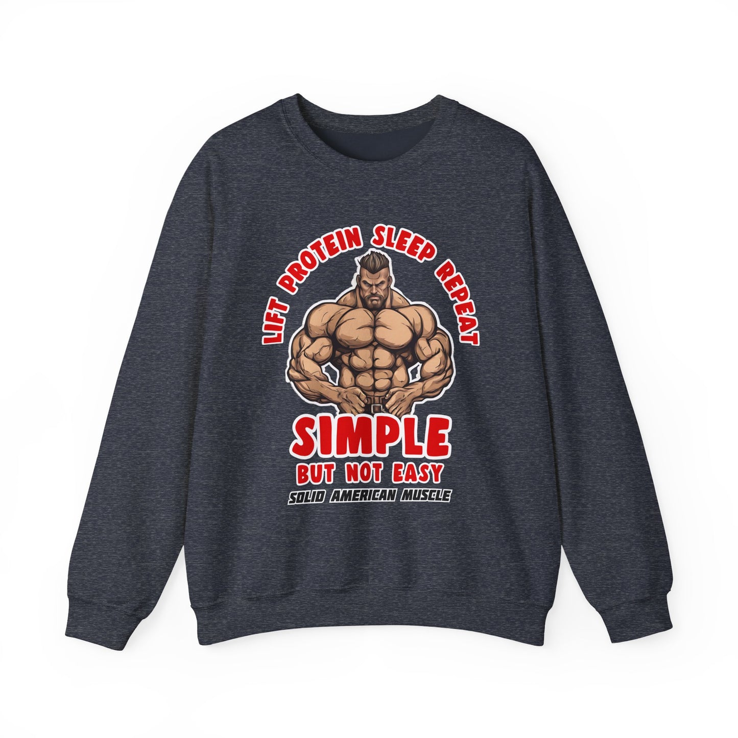 Solid American Muscle - Simple But Not Easy Sweatshirt