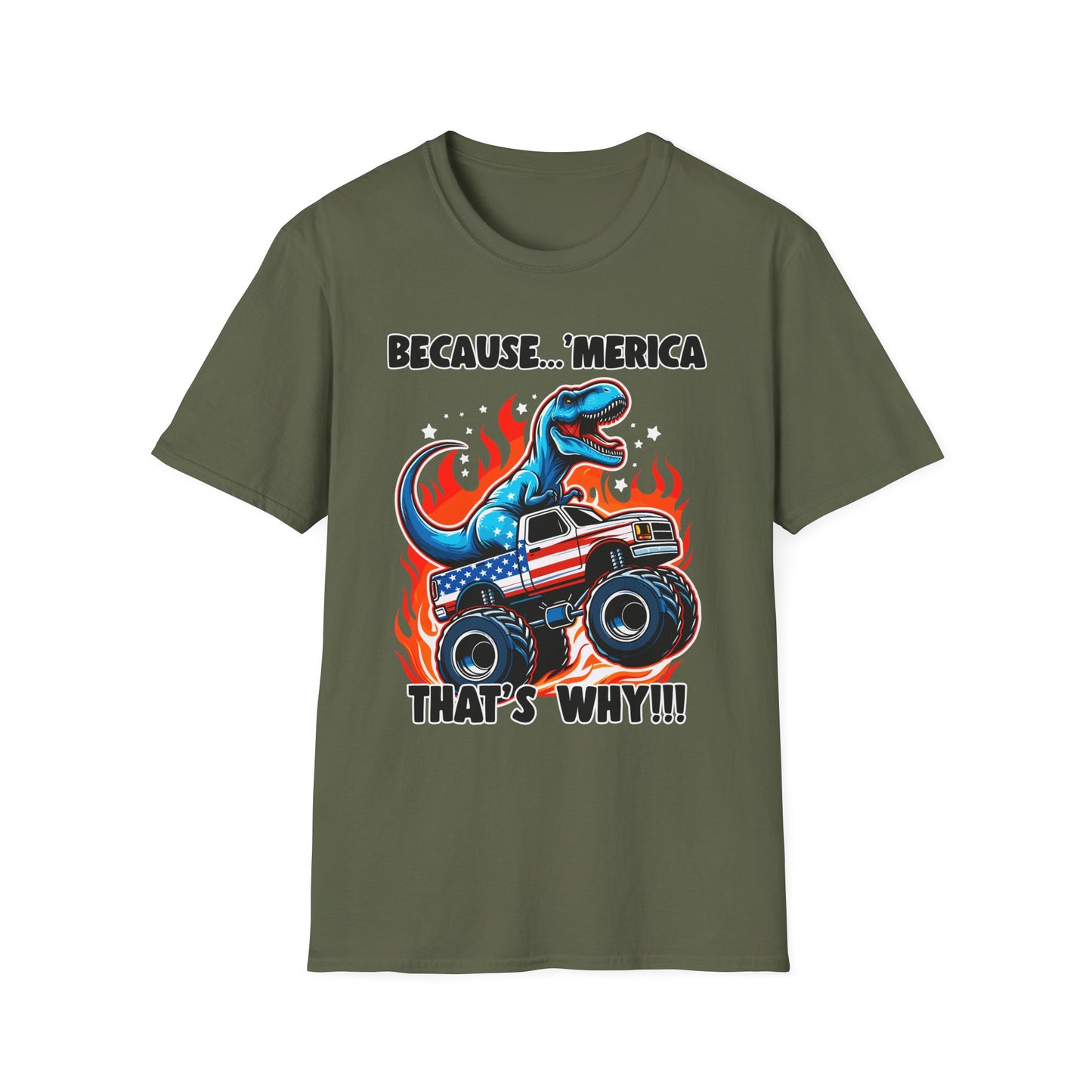Patriot Collection - Because 'Merica, That's Why!! - Dinosaur Riding a Monster Truck - T-Shirt