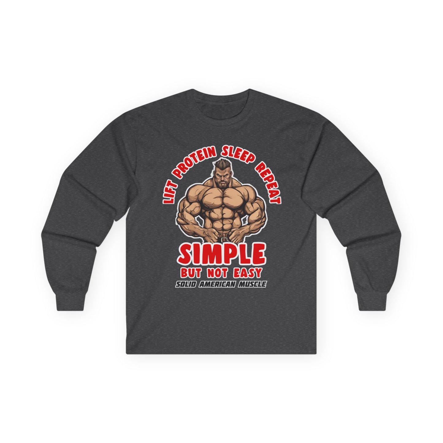 Solid American Muscle - Simple But Not Easy - Long Sleeve T-Shirt