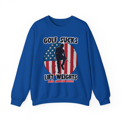Solid American Muscle - Golf Sucks Lift Weights Sweatshirt
