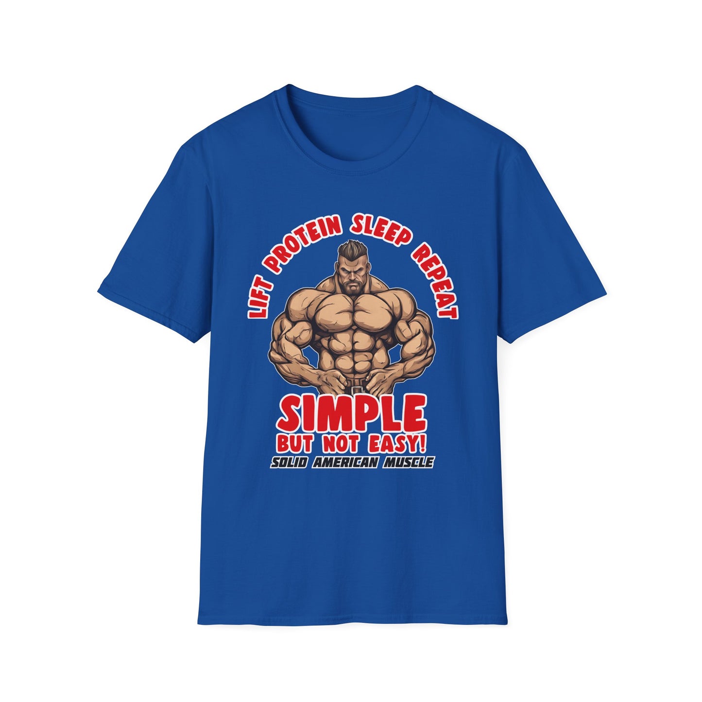 Solid American Muscle - Simple But Not Easy T-Shirt