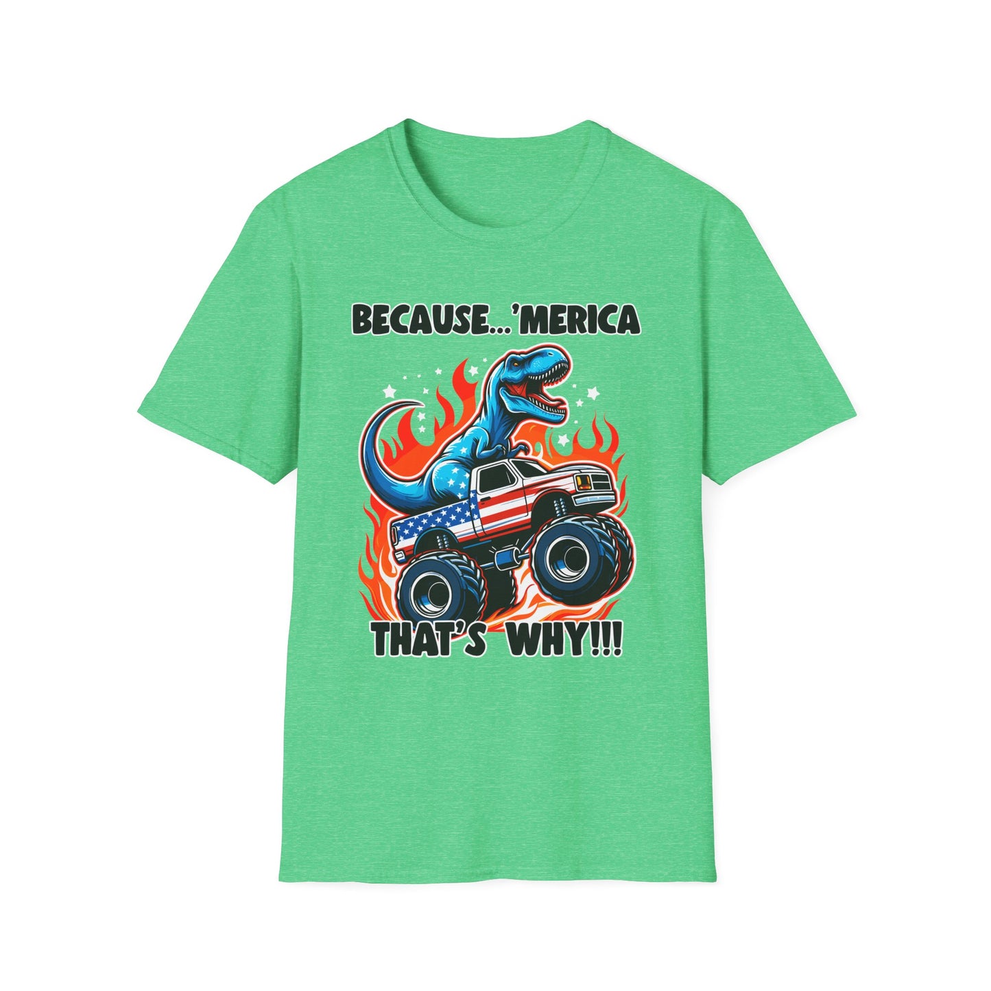 Patriot Collection - Because 'Merica, That's Why!! - Dinosaur Riding a Monster Truck - T-Shirt