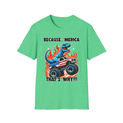 Patriot Collection - Because 'Merica, That's Why!! - Dinosaur Riding a Monster Truck - T-Shirt