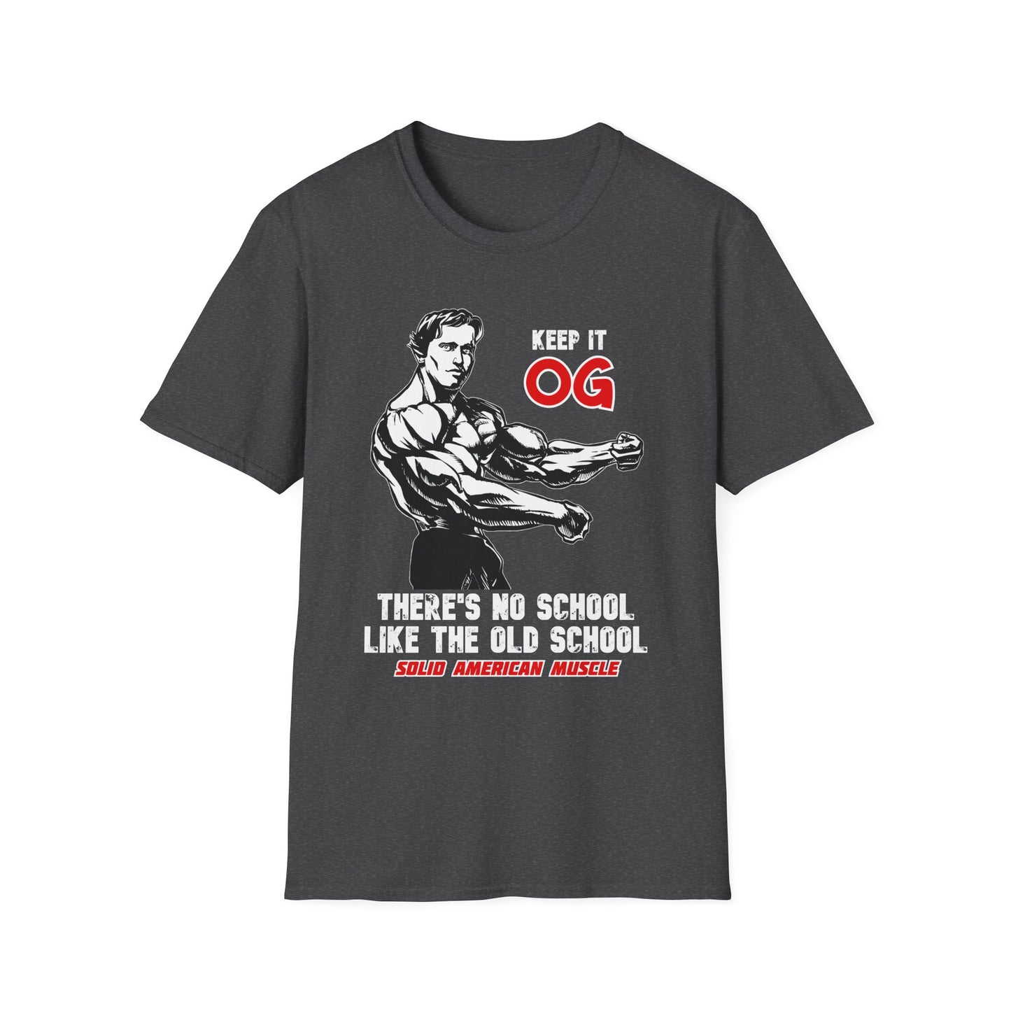 Solid American Muscle - Keep it OG - There's No School Like the Old School T-Shirt