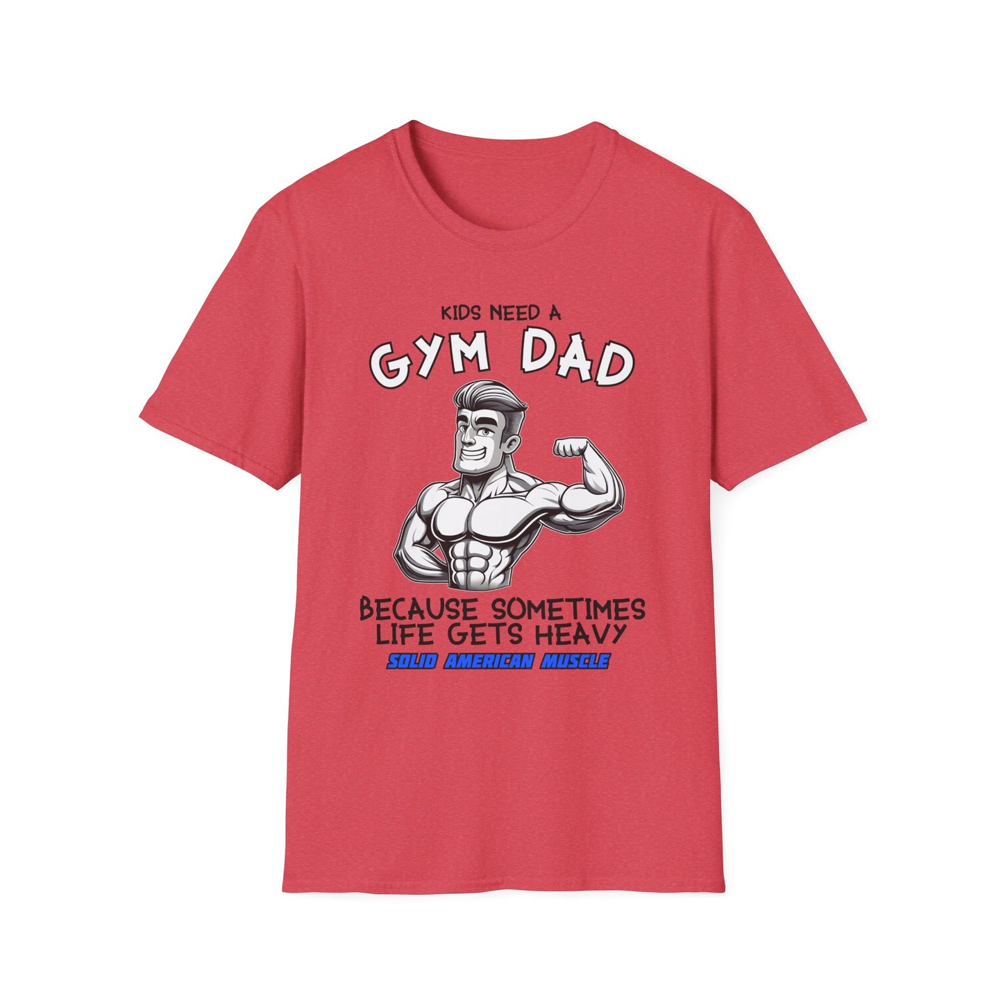 Solid American Muscle - Kids Need a Gym Dad - Funny Father's Day T-Shirt