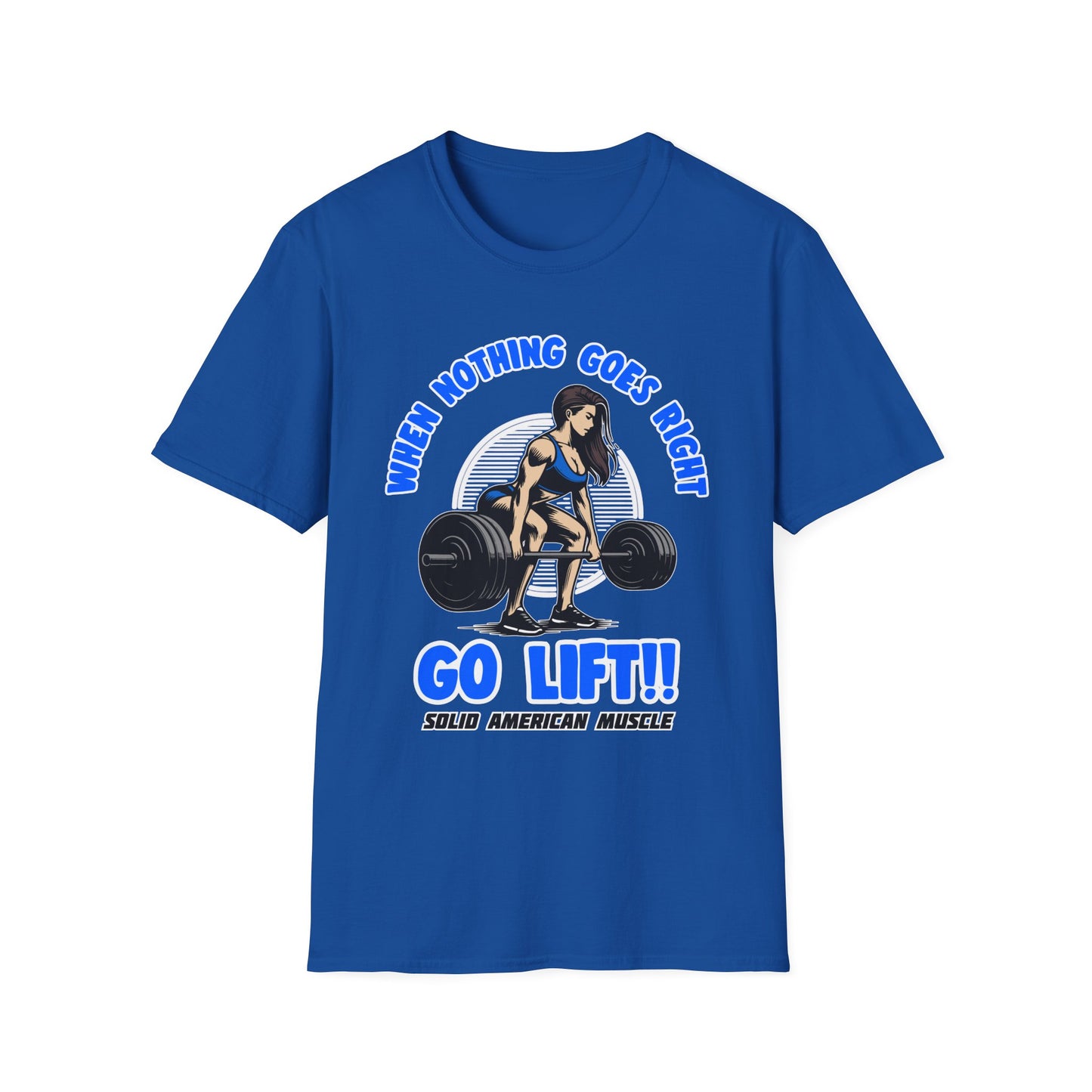 Solid American Muscle - When Nothing Goes Right, Go Lift #1 T-Shirt