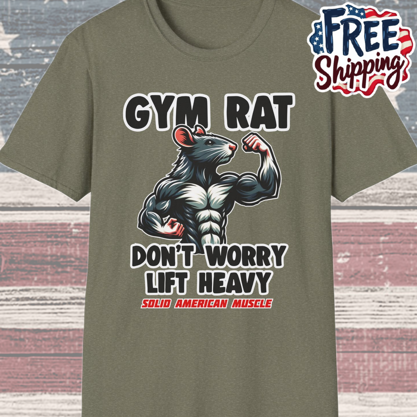 Solid American Muscle - Gym Rat - Don't Worry Lift Heavy T-Shirt