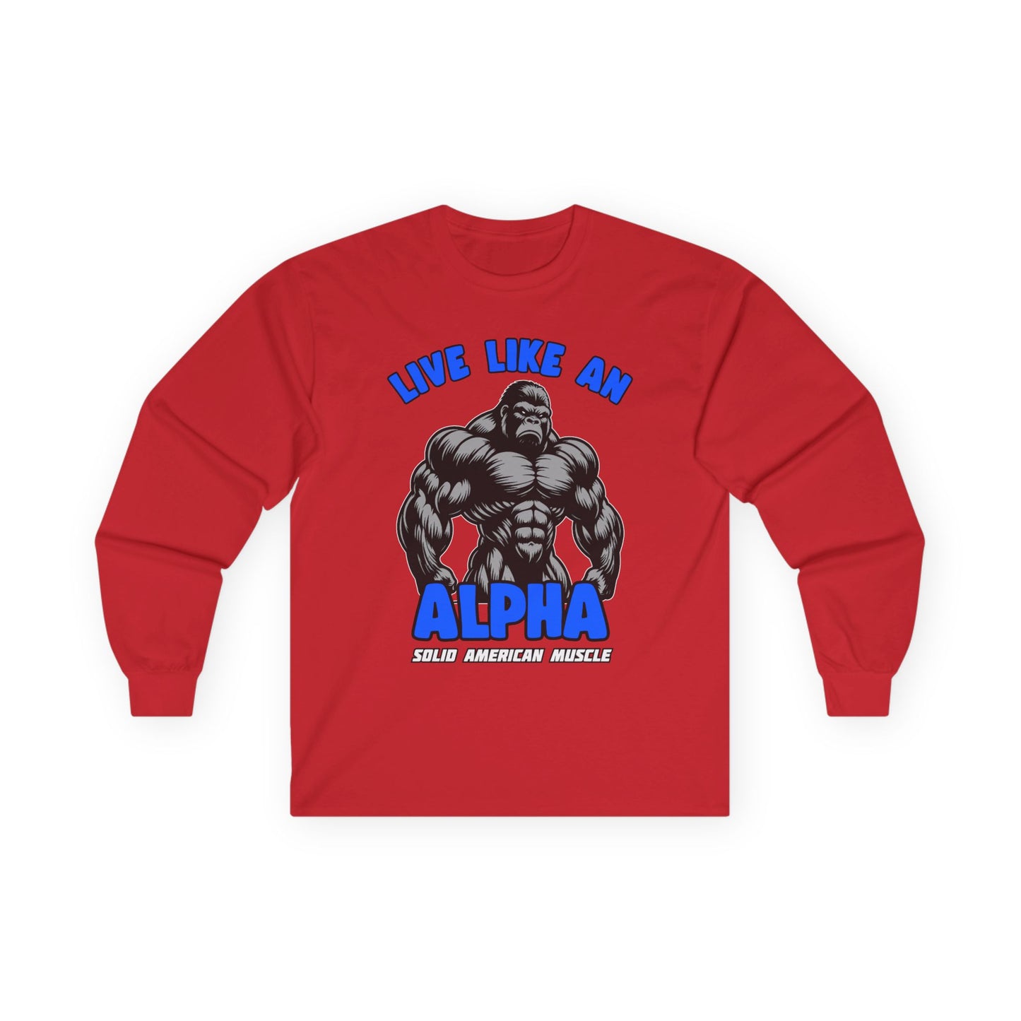 Solid American Muscle - Live Like An Alpha - Silverback Gorilla Long Sleeve T-Shirt