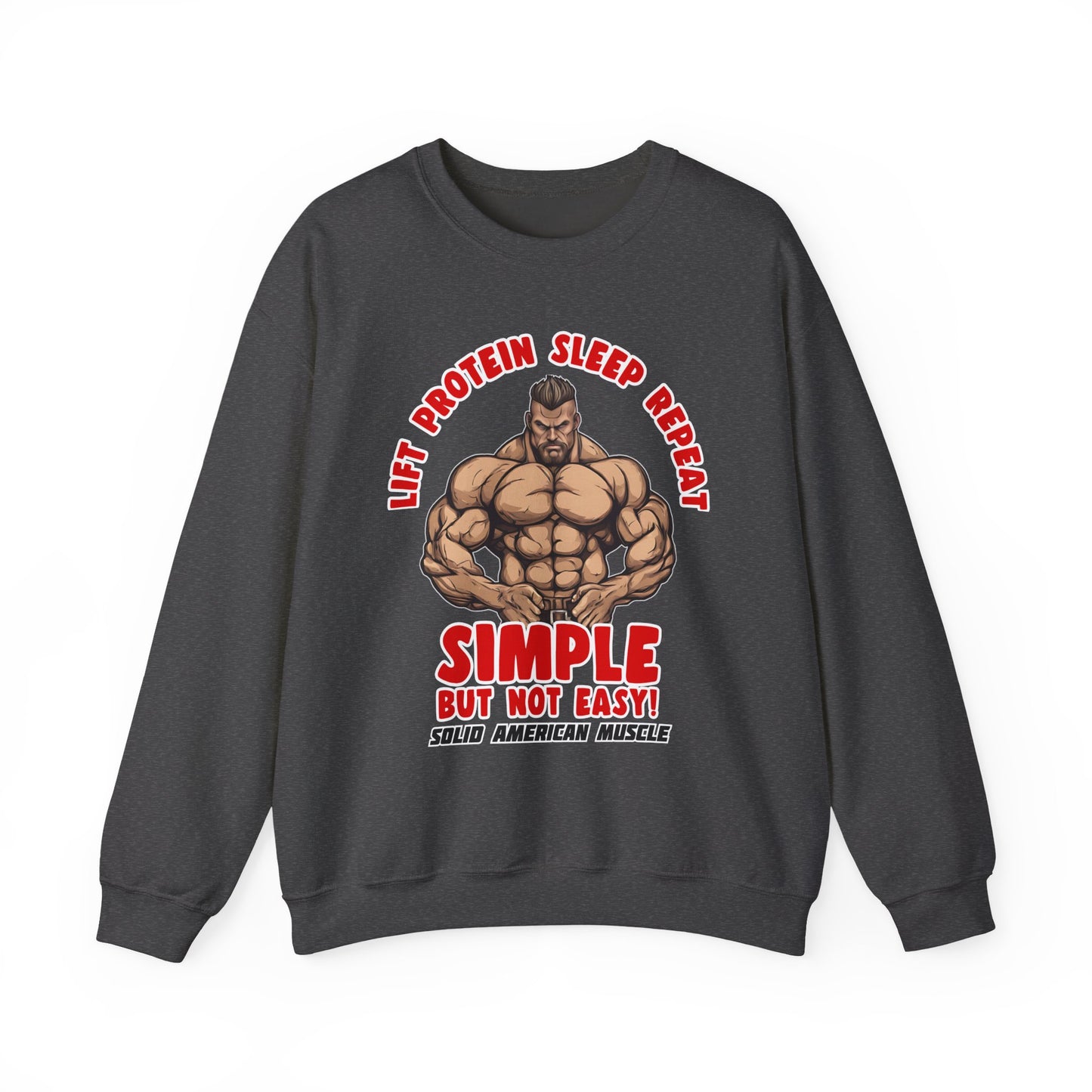 Solid American Muscle - Simple But Not Easy Sweatshirt