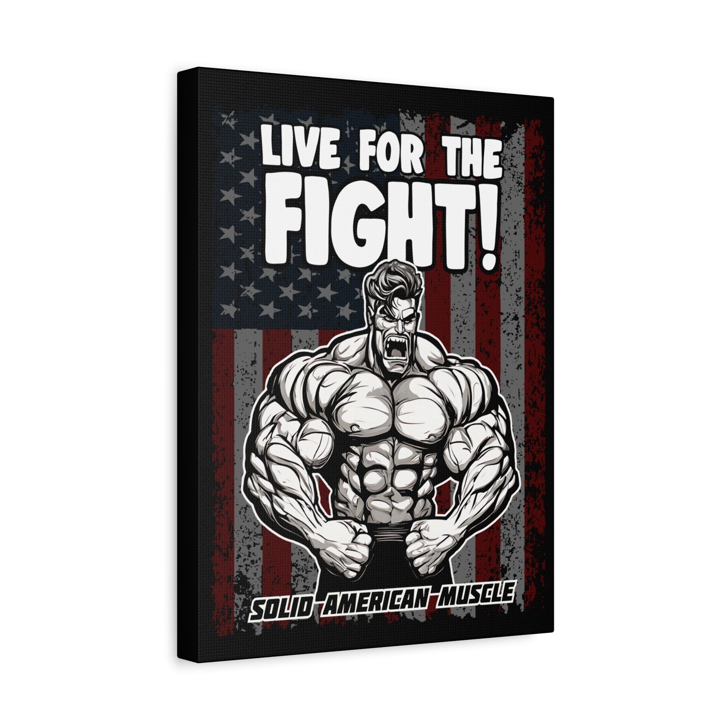 Solid American Muscle - Live for the Fight - American Flag - 16" x 12" Stretched Matte Canvas Art