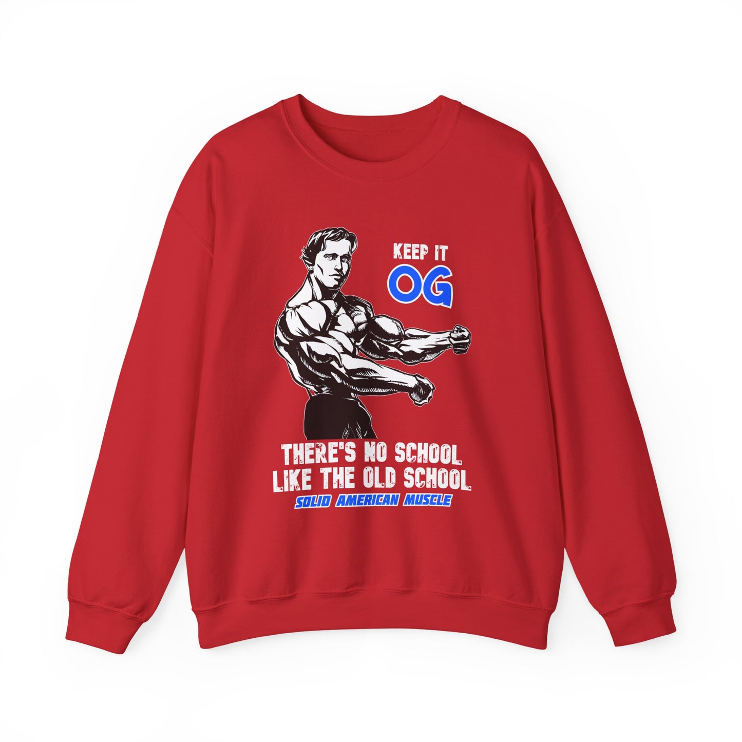 Solid American Muscle - Keep it OG - There's No School Like the Old School Sweatshirt