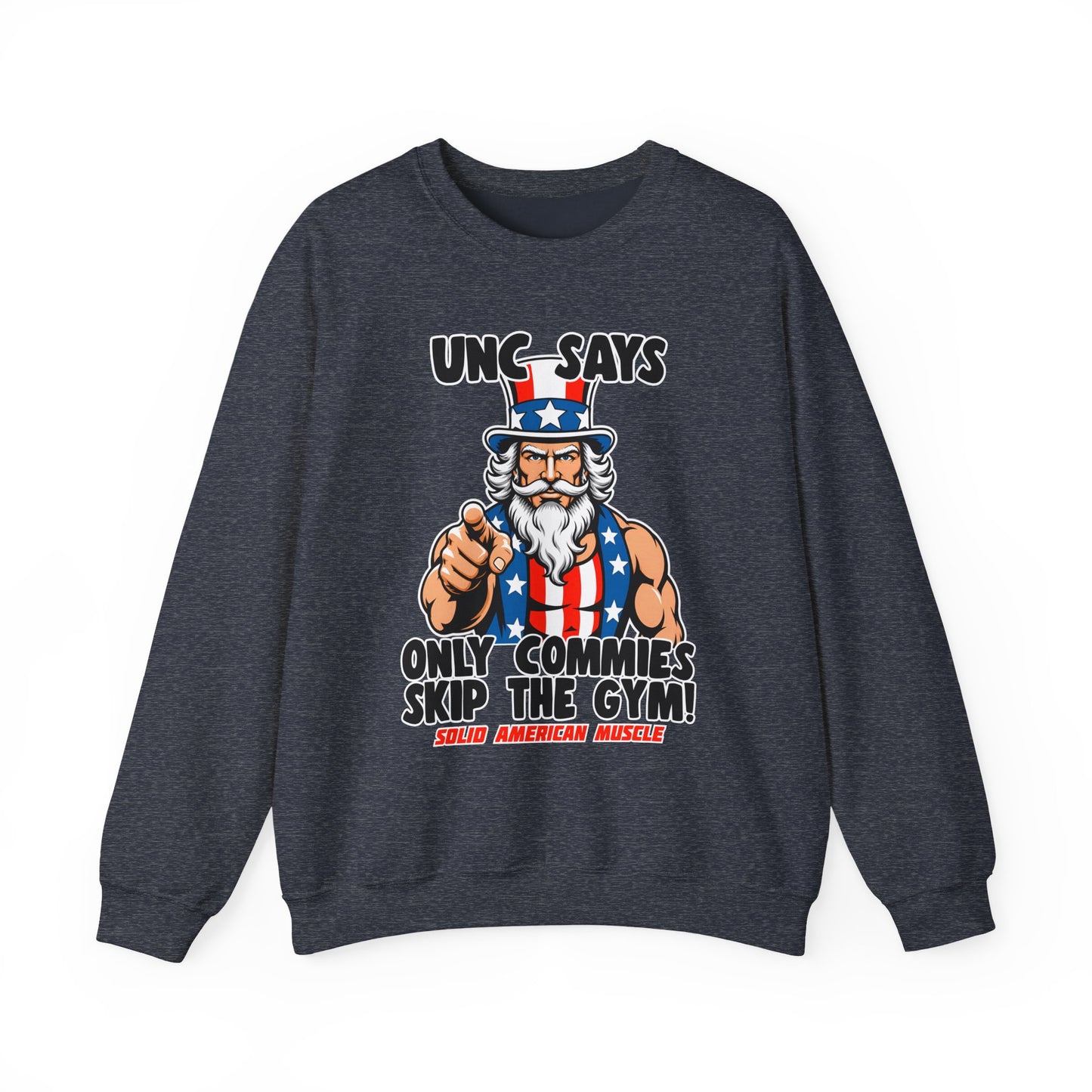 Solid American Muscle - Only Commies Skip the Gym! - Uncle Sam Sweatshirt