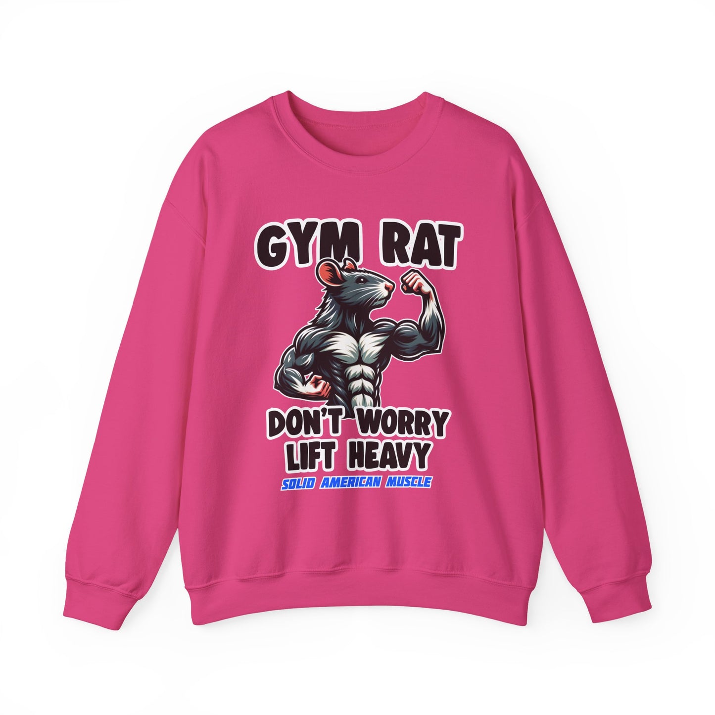 Solid American Muscle - Gym Rat - Don't Worry Lift Heavy - Sweatshirt