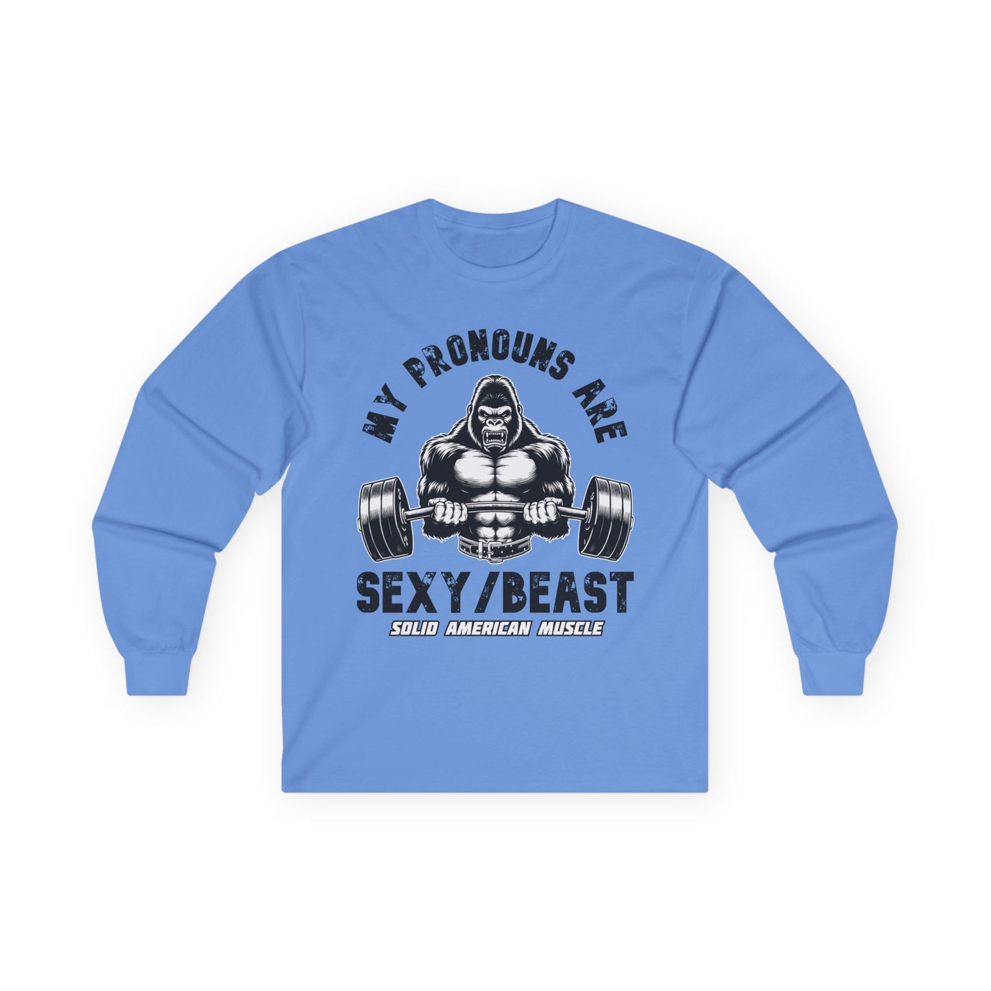 Solid American Muscle - My Pronouns are Sexy/Beast - Silverback Gorilla Long Sleeve T-Shirt