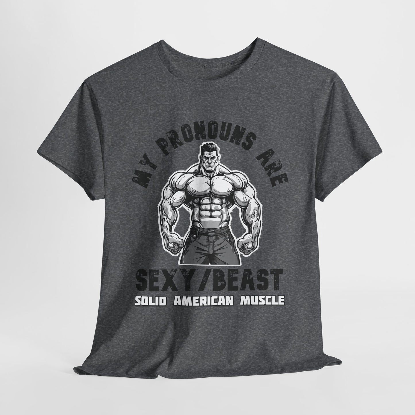 Solid American Muscle - My Pronouns are Sexy/Beast #2 T-Shirt