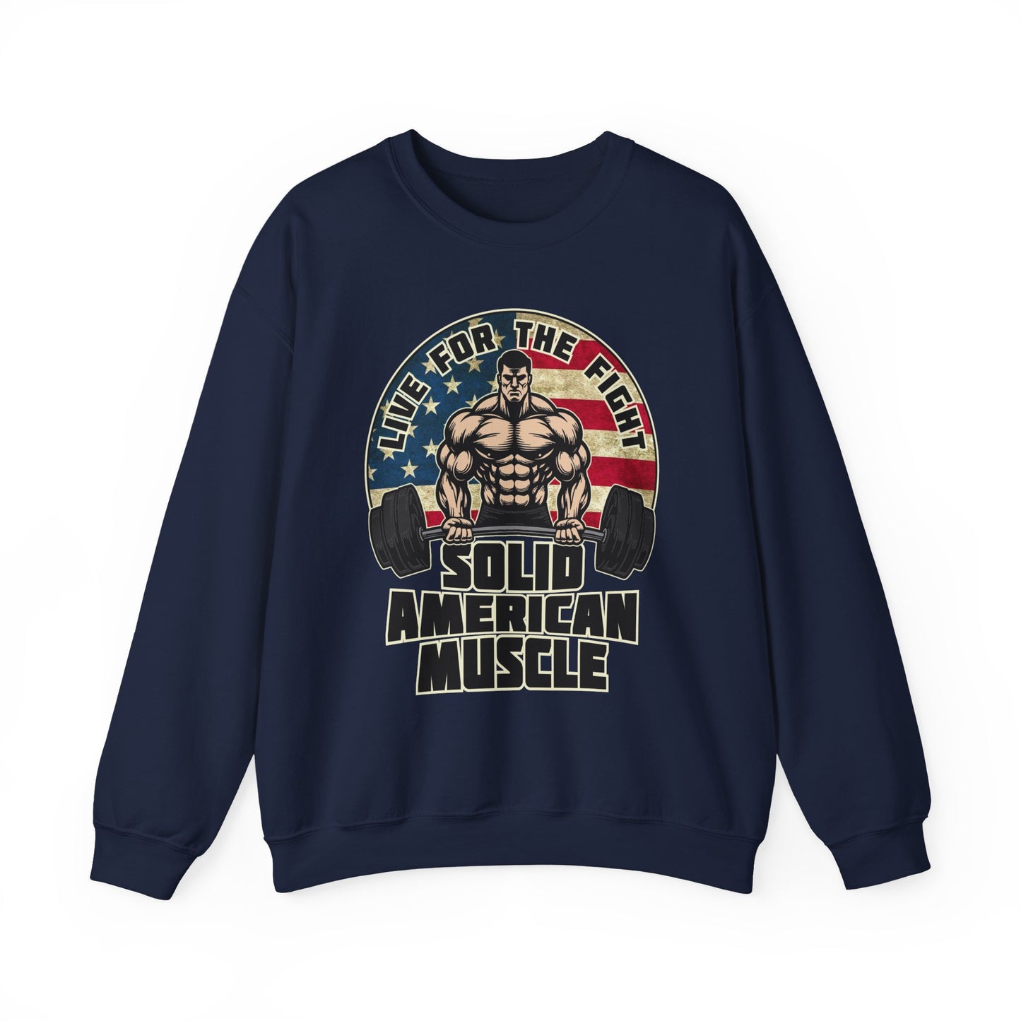 Solid American Muscle -Live for the Fight - Rustic Logo Sweatshirt