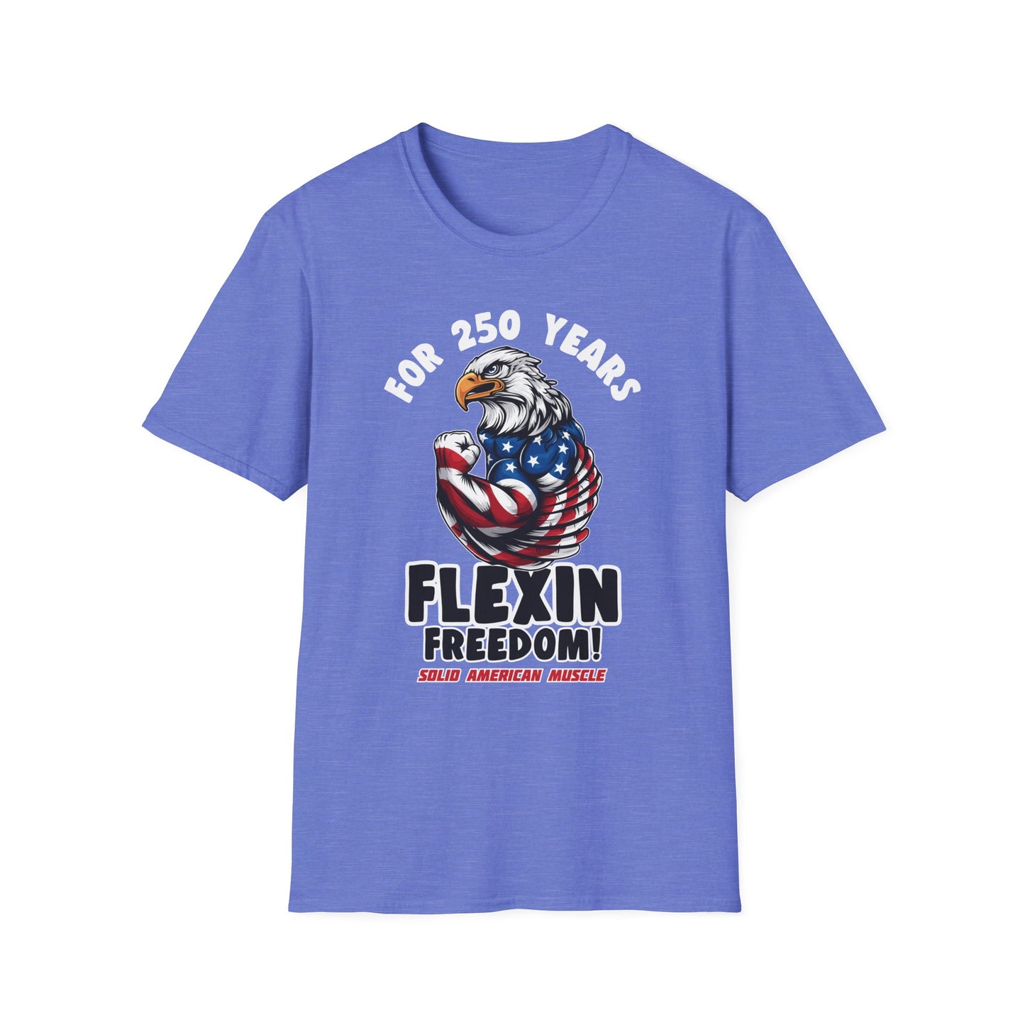 Solid American Muscle - For 250 Years Flexin Freedom! - USA Eagle 4th of July T-Shirt