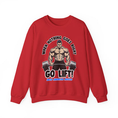 Solid American Muscle - When Nothing Goes Right, Go Lift #2 Sweatshirt