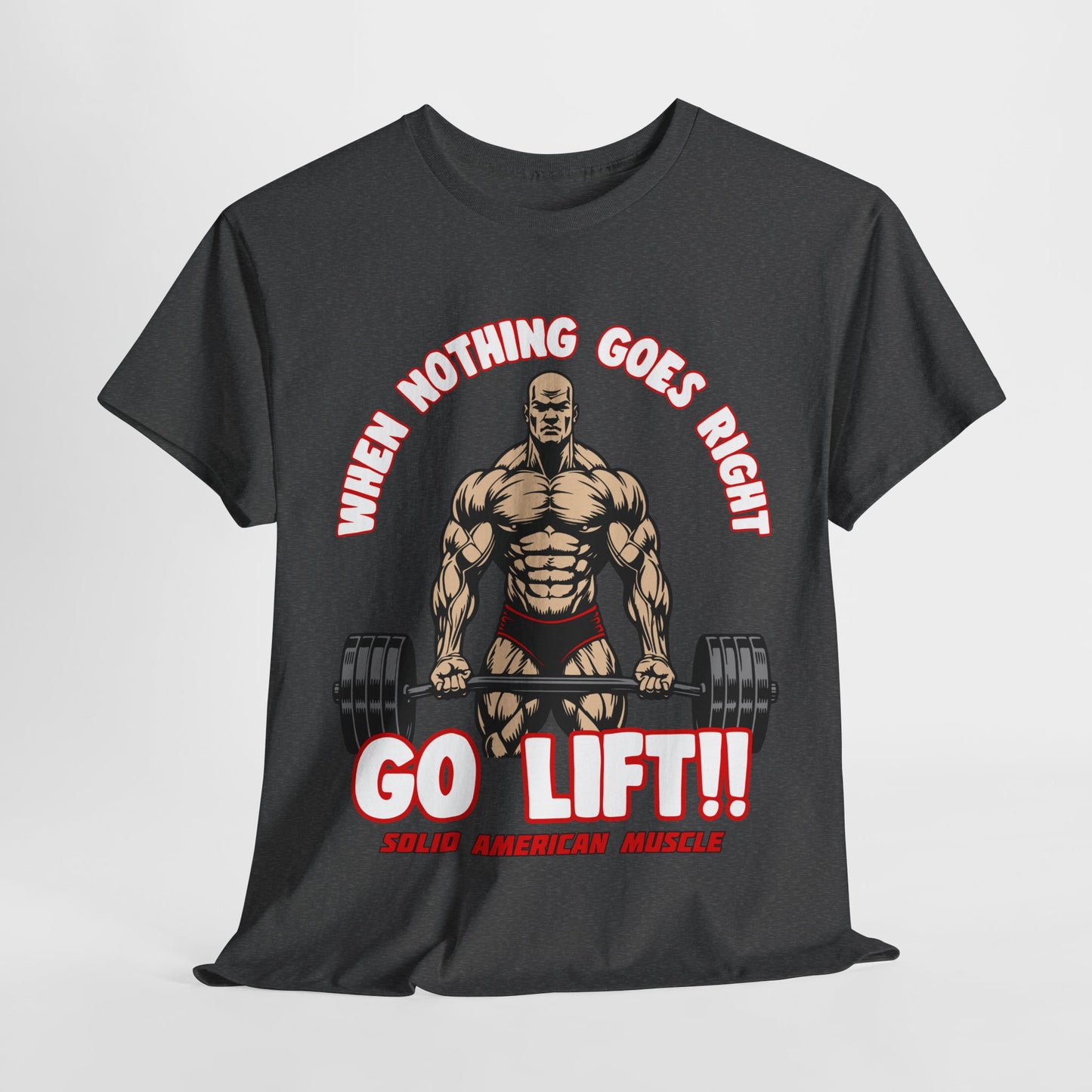 Solid American Muscle - When Nothing Goes Right #1 T-Shirt