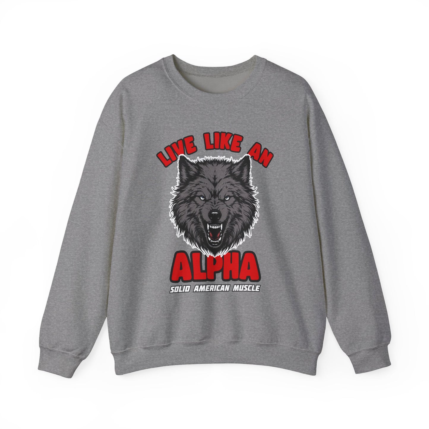 Solid American Muscle - Live Like an Alpha - Gray Wolf Sweatshirt