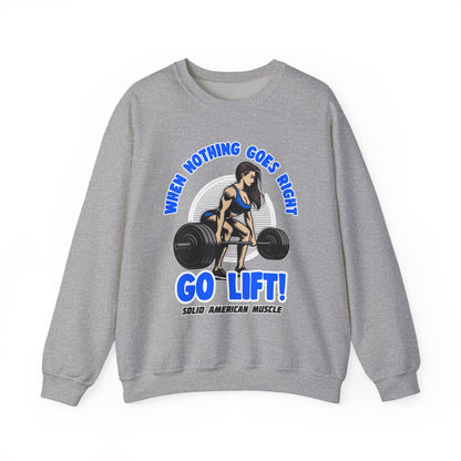 Solid American Muscle - When Nothing Goes Right Go Lift - Female Lifter - Sweatshirt
