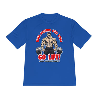 Solid American Muscle - When Nothing Goes Right, Go Lift #2 Moisture Wicking T-Shirt