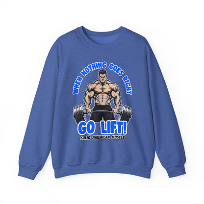 Solid American Muscle - When Nothing Goes Right Go Lift - Male Lifter - Sweatshirt